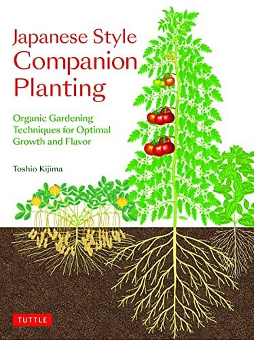 Japanese Style Companion Planting: Organic Gardening Techniques For Optimal Growth And Flavor-..