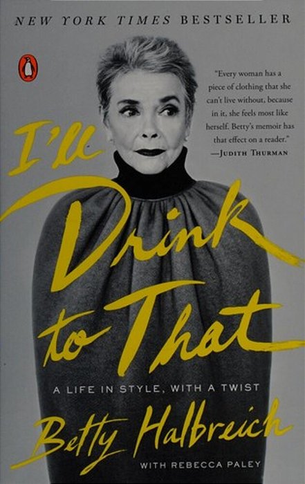 I'Ll Drink To That: A Life In Style, With A Twist-..