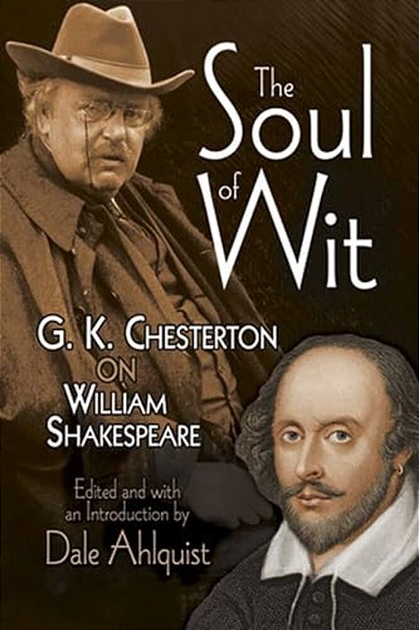The Soul Of Wit: G. K. Chesterton On William Shakespeare-..