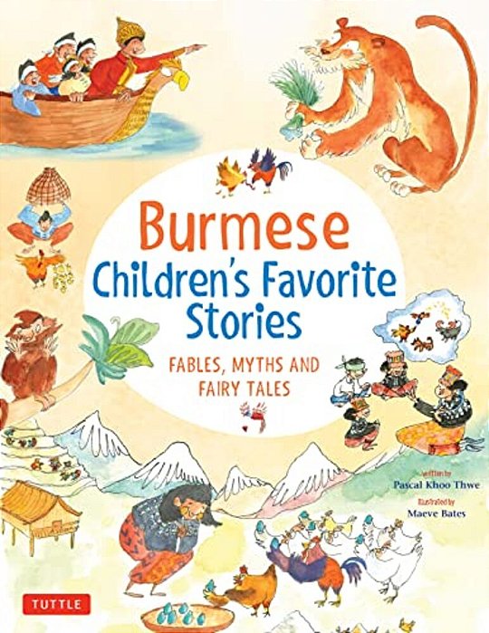Burmese Children's Favorite Stories: Fables, Myths And Fairy Tales-..