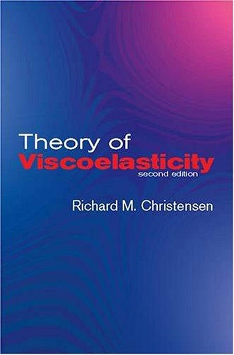 Theory Of Viscoelasticity: Second Edition-..