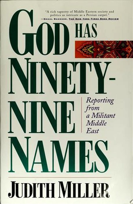 God Has Ninety-Nine Names: Reporting From A Militant Middle East-..