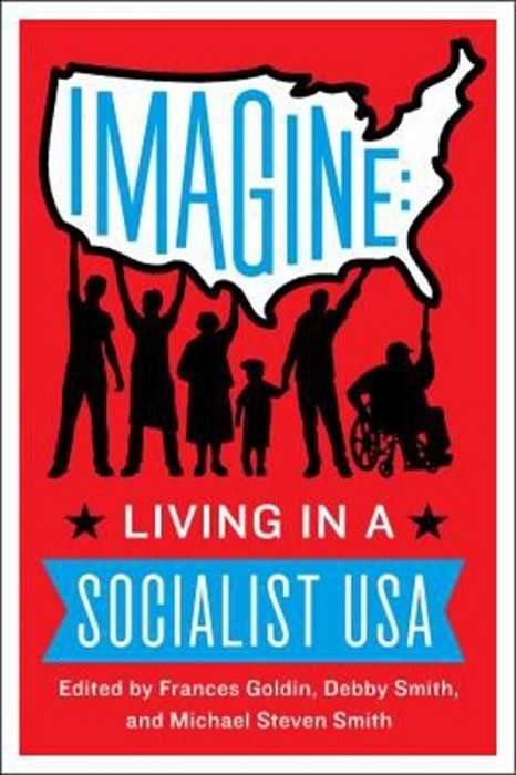 Imagine: Living In A Socialist USA-..