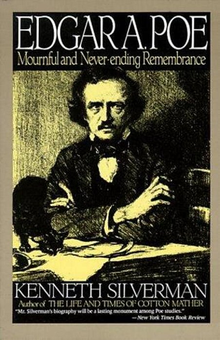 Edgar A. Poe: A Biography: Mournful And Never-Ending Remembrance-..
