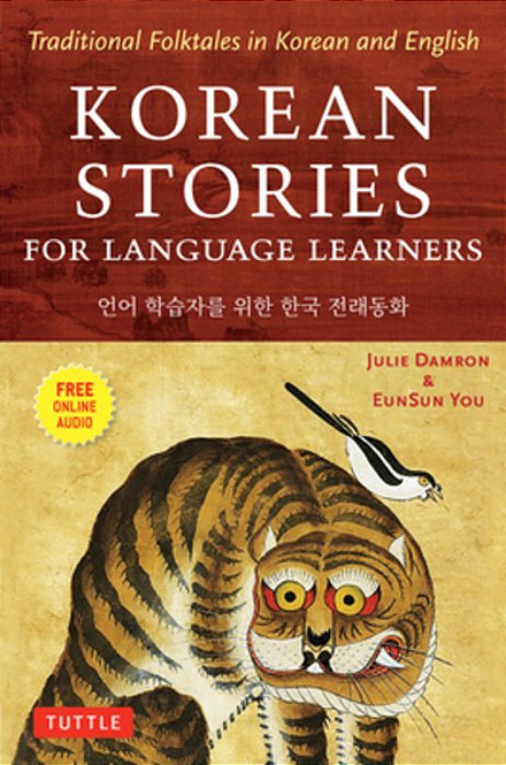 Korean Stories For Language Learners: Traditional Folktales In Korean And English (Free Online Audio)-..