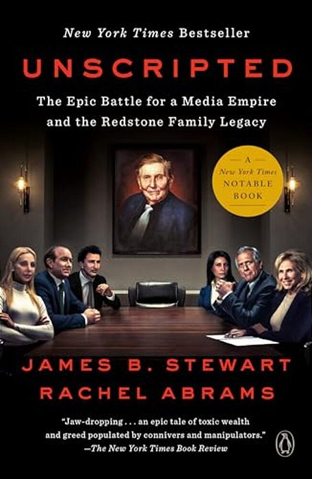 Unscripted: The Epic Battle For A Media Empire And The Redstone Family Legacy-..