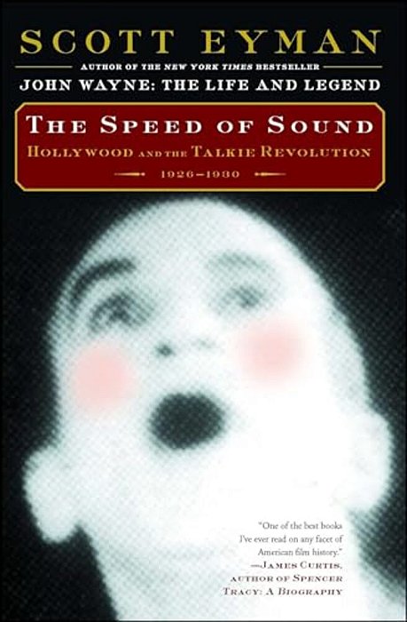 The Speed Of Sound: Hollywood And The Talkie Revolution 1926-1930-..
