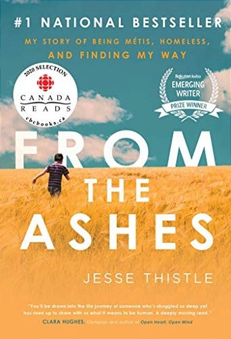 From The Ashes: My Story Of Being Métis, Homeless, And Finding My Way-..