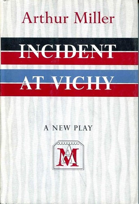 Incident At Vichy: A Play-..