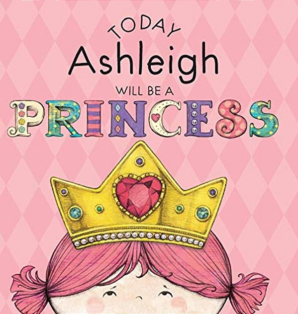 Today Ashleigh Will Be A Princess-..