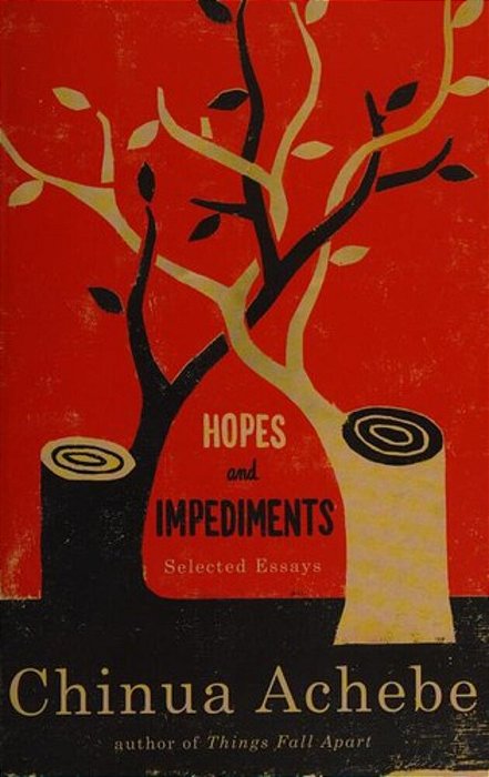 Hopes And Impediments: Selected Essays-..
