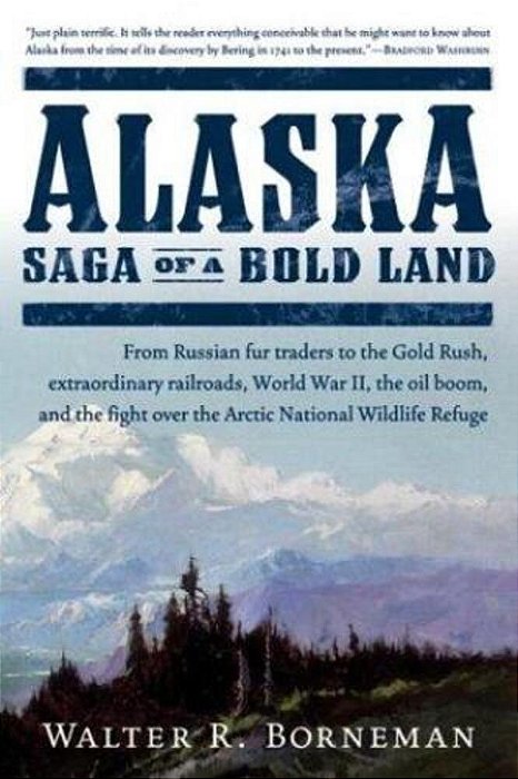 Alaska: Saga Of A Bold Land-..