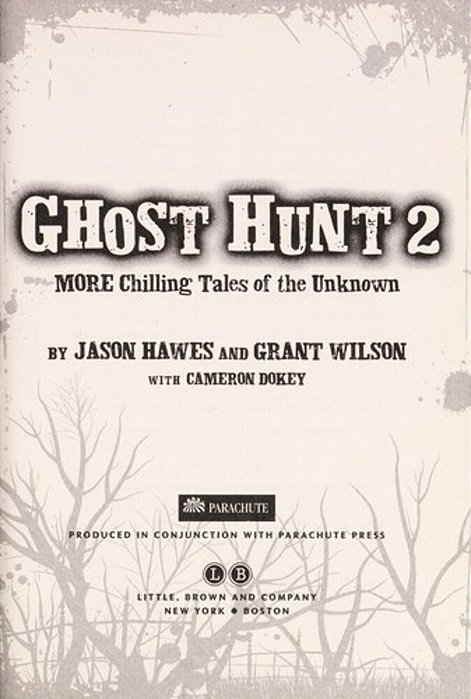 Ghost Hunt 2: More Chilling Tales Of The Unknown-..