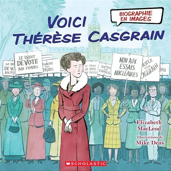 Biographie En Images: Voici Thérèse Casgrain-..