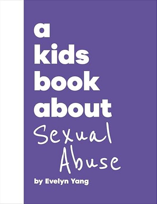 A Kids Book About Sexual Abuse-..