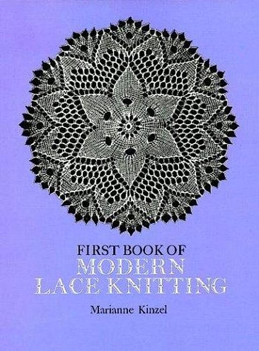 First Book Of Modern Lace Knitting: By Means Of Natural Selection-..