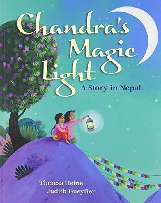 Chandra's Magic Light: A Story In Nepal-..