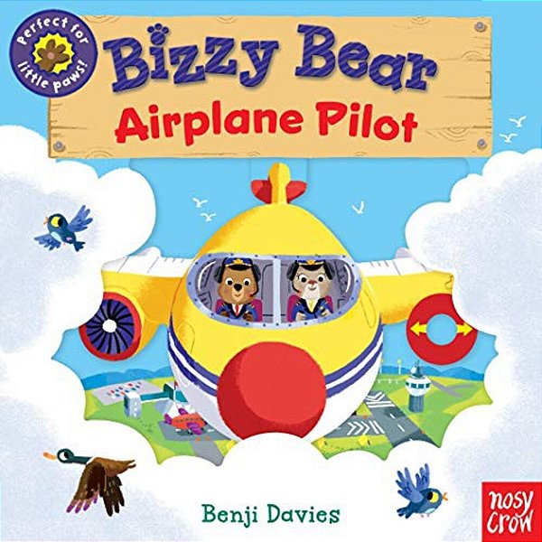 Bizzy Bear: Airplane Pilot: (Interactive Board Book About Aircraft Planes For Toddlers - With Sturdy Tabs And Slides To Push And Pull)-..