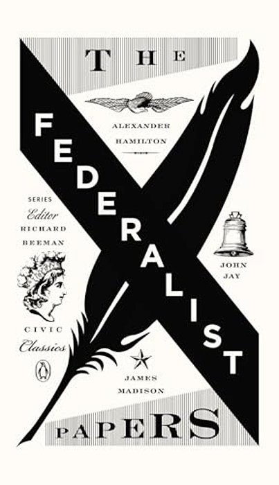 The Federalist Papers: Alexander Hamilton, James Madison, And John Jay-..