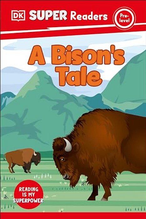 Dk Super Readers Pre-Level A Bison's Tale-..