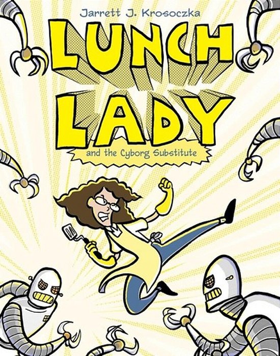 Lunch Lady And The Cyborg Substitute: Lunch Lady #1-..
