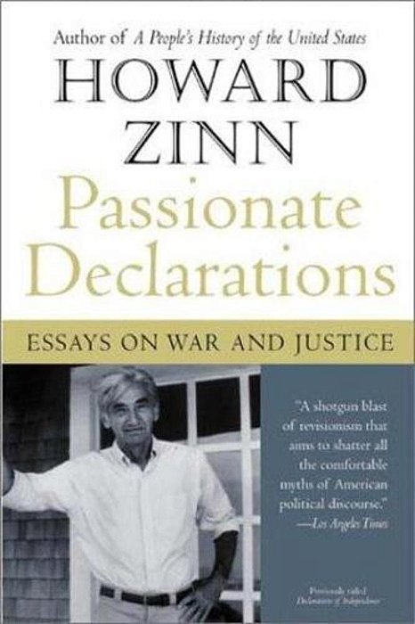 Passionate Declarations: Essays On War And Justice-..