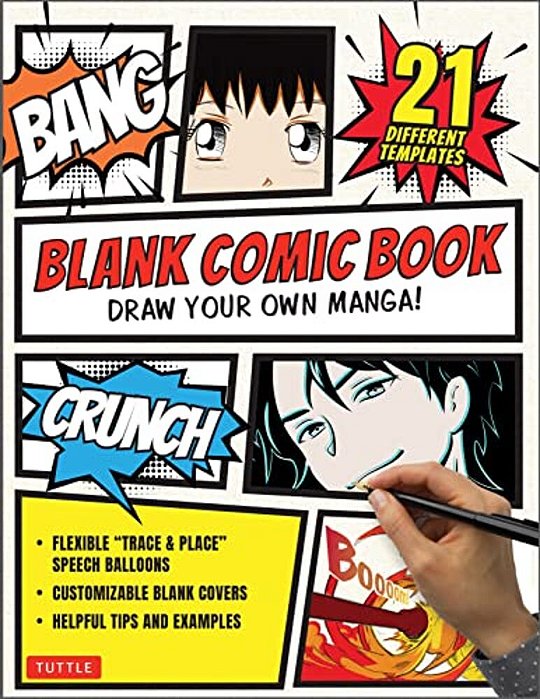 Blank Comic Book: Draw Your Own Manga! (84 Blank Pages Of 21 Different Templates)-..