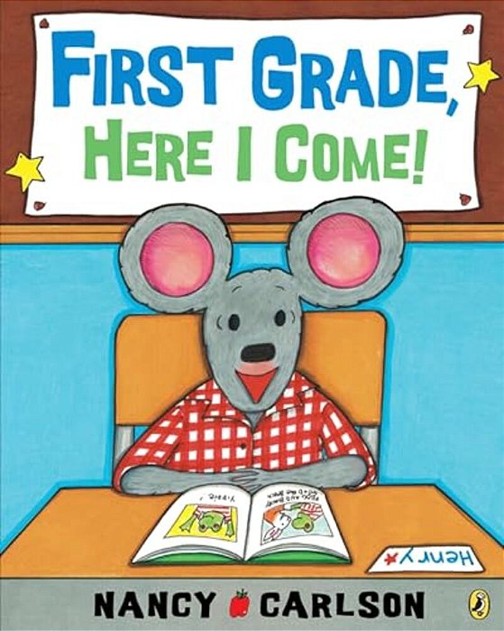 First Grade, Here I Come!-..