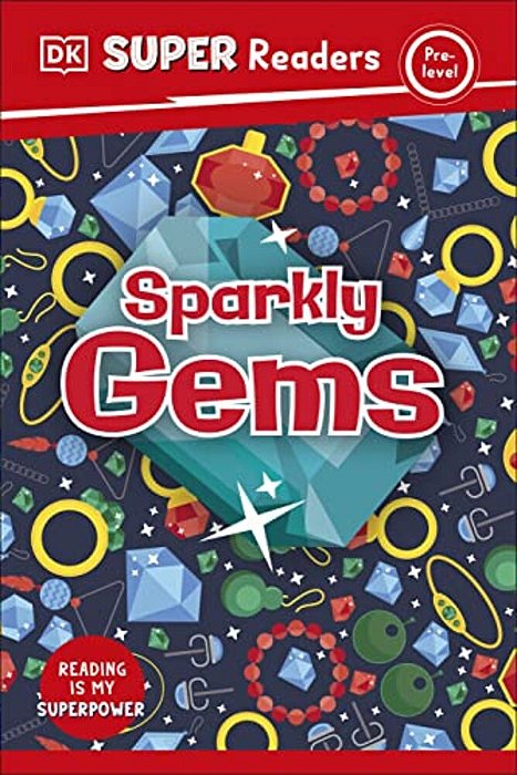 Dk Super Readers Pre-Level Sparkly Gems-..
