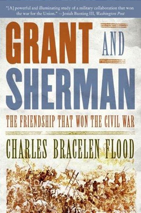 Grant And Sherman: The Friendship That Won The Civil War-..