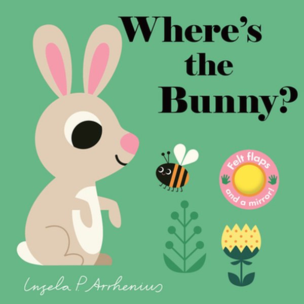 Where's The Bunny?: (An Interactive, Sensory Lift-The-flap Book With Felt Flaps And A Mirror For Babies & Toddlers. Easter Basket Stuffer Book With A-..