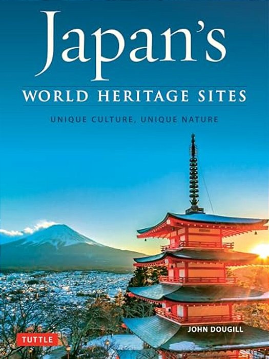 Japan's World Heritage Sites: Unique Culture, Unique Nature-..
