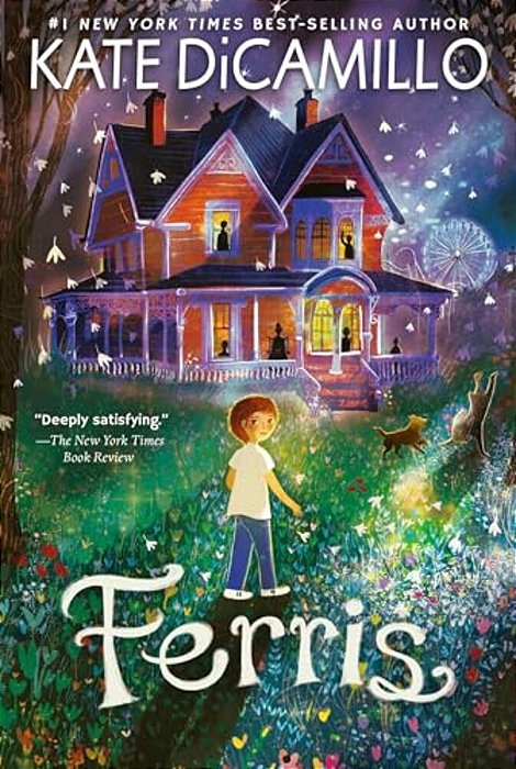 Ferris: (A Heartfelt And Humorous Middle-Grade Coming-Of-age Novel About Family, Ghosts, And Growing Up - For Kids Ages 8-12 In Grades 3-7)-..