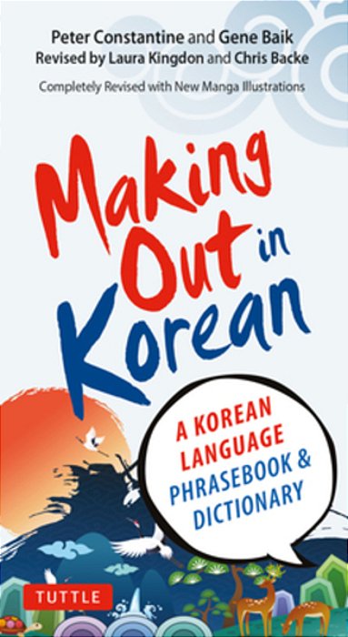 Making Out In Korean: A Korean Language Phrase Book-..