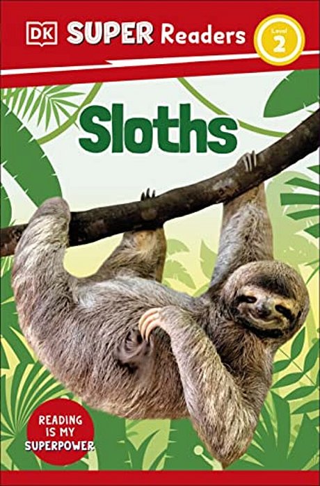 Dk Super Readers Level 2 Sloths-..
