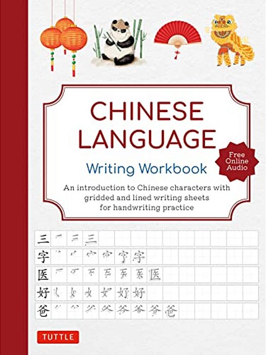 Chinese Language Writing Workbook: An Introduction To Chinese Characters With 110 Gridded And Lined Writing Sheets Handwriting Practice (Free Online A-..