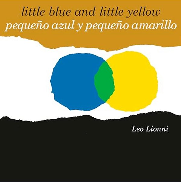 Pequeño Azul Y Pequeño Amarillo (Little Blue And Little Yellow, Spanish-English Bilingual Edition): Edición Bilingüe Español/Inglés-..