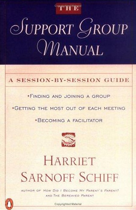 The Support Group Manual: A Session-By-session Guide-..