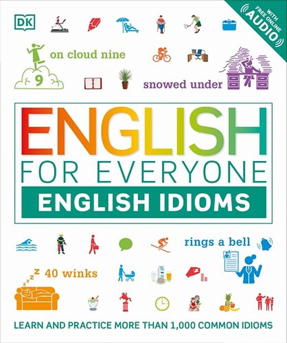 English For Everyone: English Idioms-..