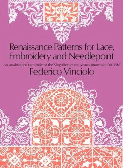 Renaissance Patterns For Lace, Embroidery And Needlepoint-..