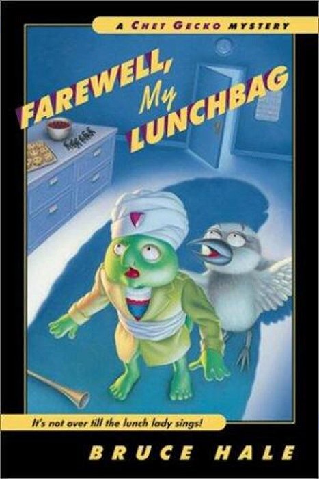 Farewell, My Lunchbag: A Chet Gecko Mystery-..