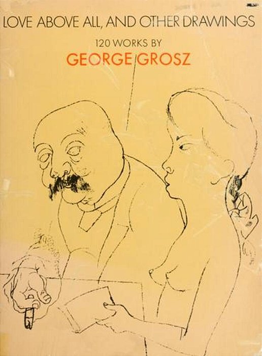 Love Above All And Other Drawings: 120 Works-..