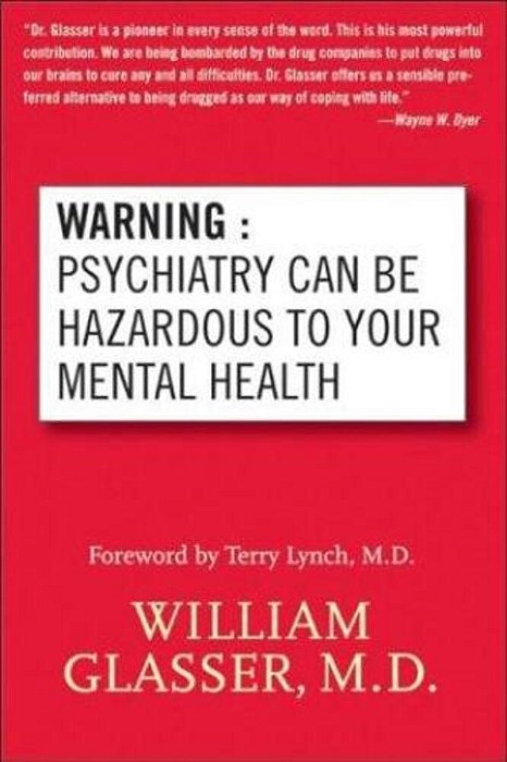 Warning: Psychiatry Can Be Hazardous To Your Mental Health-..