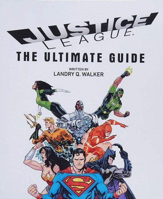 DC Comics Justice League The Ultimate Guide-..