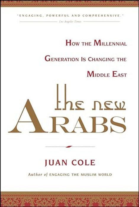 The New Arabs: How The Millennial Generation Is Changing The Middle East-..