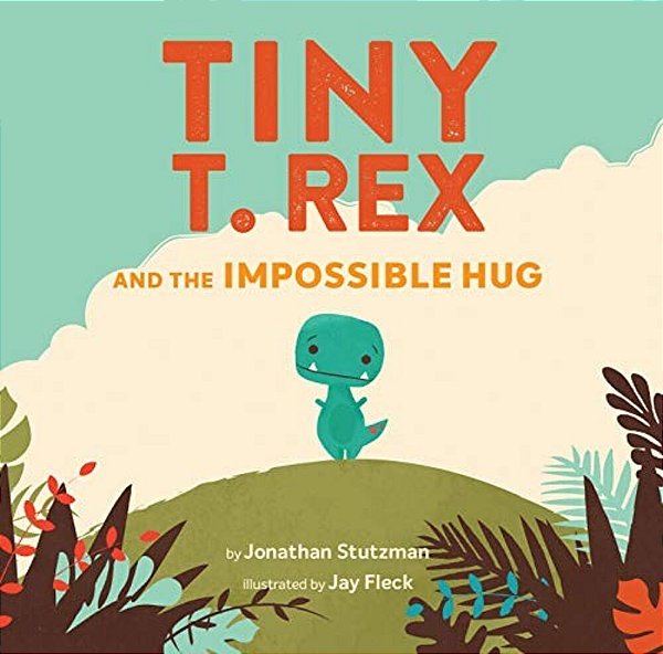 Tiny T. Rex And The Impossible Hug-..