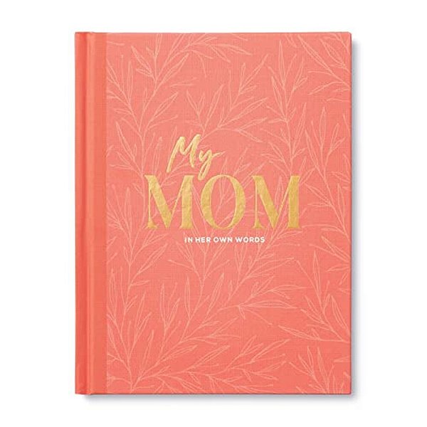 My Mom: An Interview Journal To Capture Reflections In Her Own Words-..