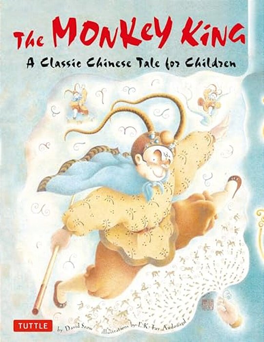 The Monkey King: A Classic Chinese Tale For Children-..