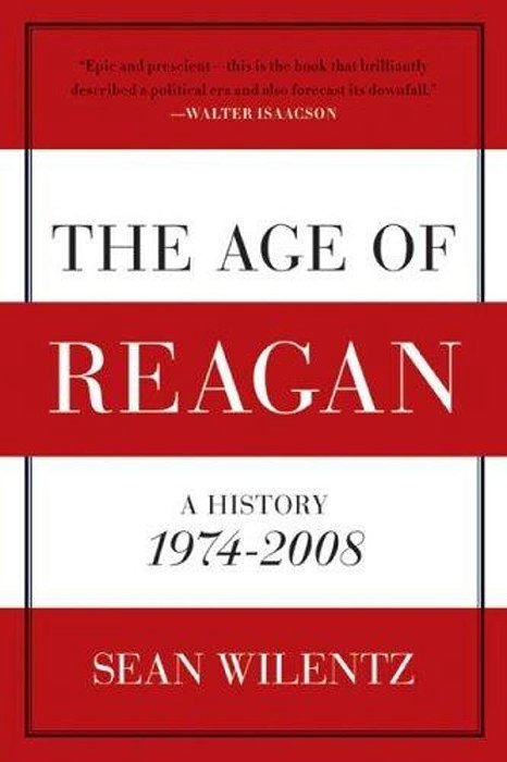 The Age Of Reagan: A History, 1974-2008-..