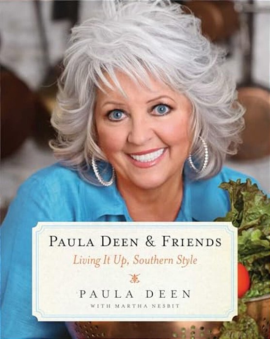 Paula Deen & Friends: Living It Up, Southern Style-..
